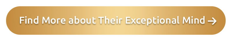 Find more about their exceptional mind