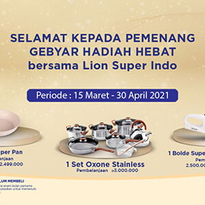 Selamat kepada Pemenang Gebyar Hadiah Hebat di Lion Super Indo